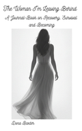 The Woman I'm Leaving Behind — Print Edition
