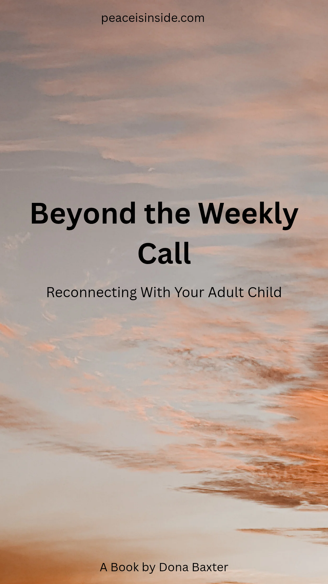 Beyond the Weekly Call: Reconnecting with Your Adult Child Ebook
